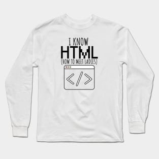 I know html - ladies Long Sleeve T-Shirt